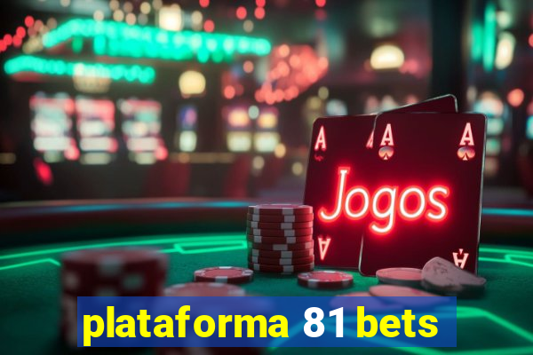 plataforma 81 bets